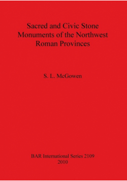Sacred and Civic Stone Monuments of the Northwest Roman Provinces