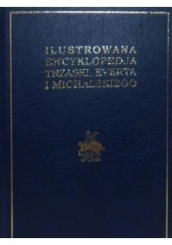 Ilustrowana encyklopedia Trzaski Everta i Michalskiego tom 7