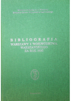 Bibliografia Warszawy i Województwa Warszawskiego za rok 1995