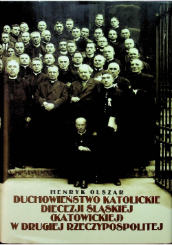 Duchowieństwo katolickie diecezji śląskiej katowickiej w Drugiej Rzeczypospolitej