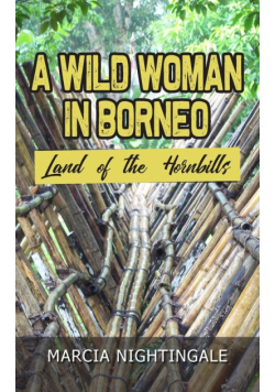 A Wild Woman in Borneo