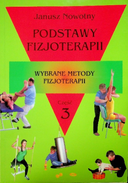 Podstawy fizjoterapii Część 3 Wybrane metody fizjoterapii