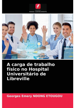 A carga de trabalho físico no Hospital Universitário de Libreville