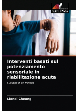 Interventi basati sul potenziamento sensoriale in riabilitazione acuta