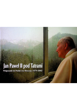 Jan Paweł II pod Tatrami