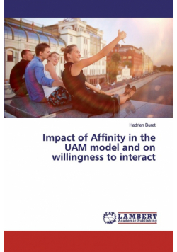 Impact of Affinity in the UAM model and on willingness to interact