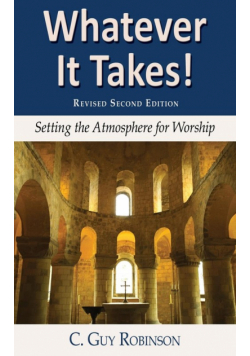 Whatever It Takes! Setting the Atmosphere for Worship