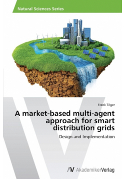 A market-based multi-agent approach for smart distribution grids