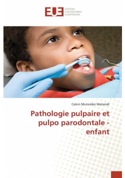 Pathologie pulpaire et pulpo parodontale - enfant