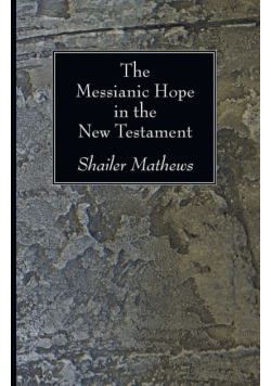The Messianic Hope in the New Testament