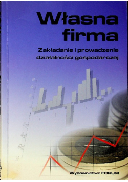 Własna firma Zakładanie i prowadzenie