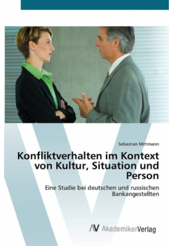 Konfliktverhalten im Kontext von Kultur, Situation und Person