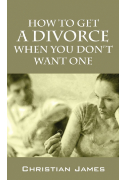 How to Get a Divorce When You Don't Want One