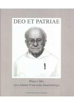 Deo et Patriae Wiara i Moc ojca Adama Franciszka Studzińskiego