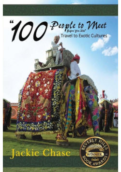 "100 People to Meet Before You Die" Travel to Exotic Cultures