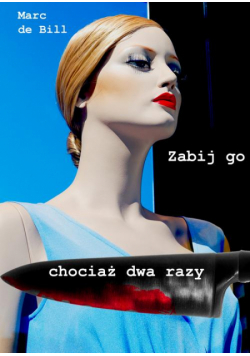 Zabij go chociaż dwa razy