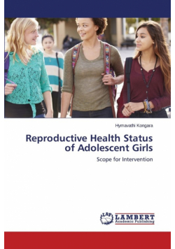 Reproductive Health Status of Adolescent Girls