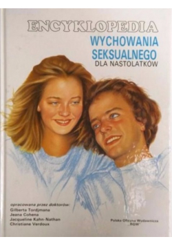 Encyklopedia wychowania seksualnego dla nastolatków