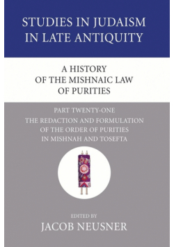 A History of the Mishnaic Law of Purities, Part 21