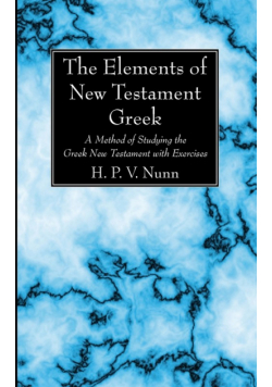 The Elements of New Testament Greek