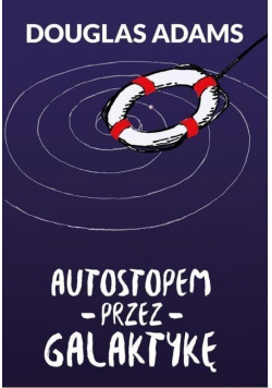 Autostopem przez Galaktykę