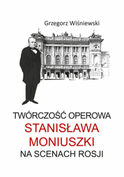 Twórczość operowa Stanisława Moniuszki na scenach Rosji
