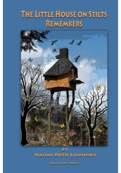 The Little House On Stilts Remembers