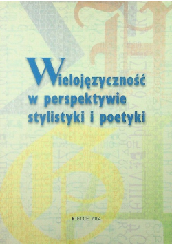 Wielojęzyczność perspektywie stylistyki i poetyki