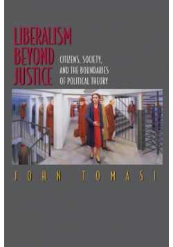 Liberalism Beyond Justice