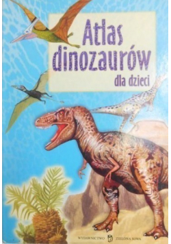 Atlas dinozaurów dla dzieci