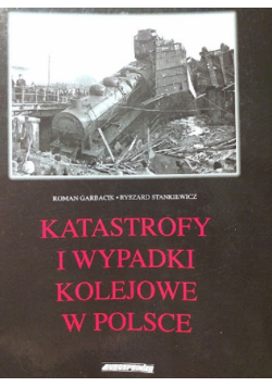 Katastrofy i wypadki kolejowe w Polsce