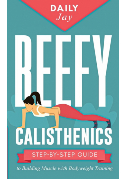 Beefy Calisthenics