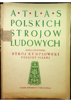 Atlas polskich strojów ludowych Strój kurpiowski