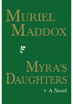 Myra's Daughters, A Novel