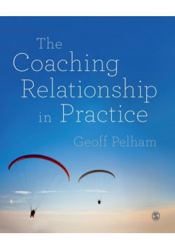 The Coaching Relationship in Practice