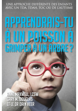Apprendrais-tu à un poisson à grimper à un arbre? (French)