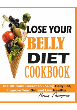 Lose Your Belly Diet Cookbook