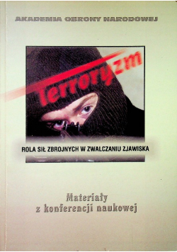 Terroryzm Rola sił zbrojnych w zwalczaniu zjawiska