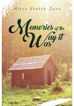 Memories of the Way it Was