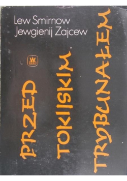 Przed Tokijskim Trybunałem
