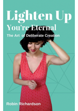 Lighten Up, You're Eternal