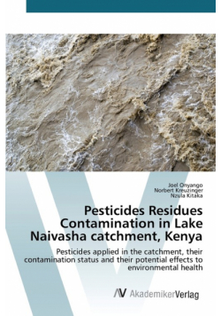 Pesticides Residues Contamination in Lake Naivasha catchment, Kenya