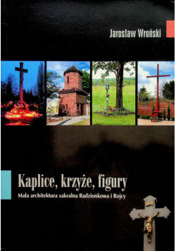 Kaplice krzyże figury