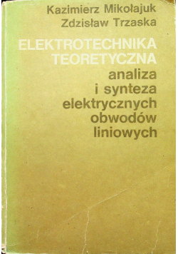 Elektrotechnika teoretyczna analiza i synteza elektrycznych obwodów liniowych