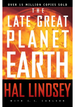 The Late Great Planet Earth