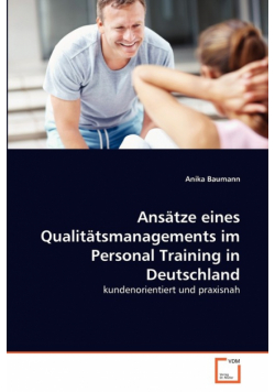 Ansätze eines Qualitätsmanagements im Personal Training in Deutschland