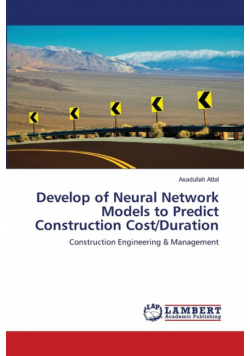 Develop of Neural Network Models to Predict Construction Cost/Duration