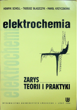 Elektrochemia zarys teorii i praktyki