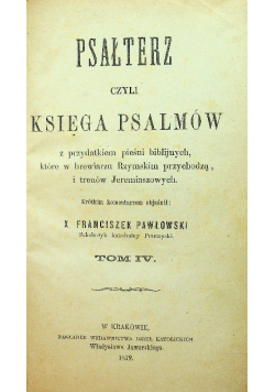 Psałterz czyli Księga Psalmów Tom IV 1872 r.