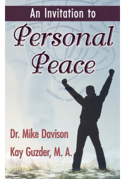 An Invitation to  Personal Peace;Guidelines To Help You Move Further Along Your Path